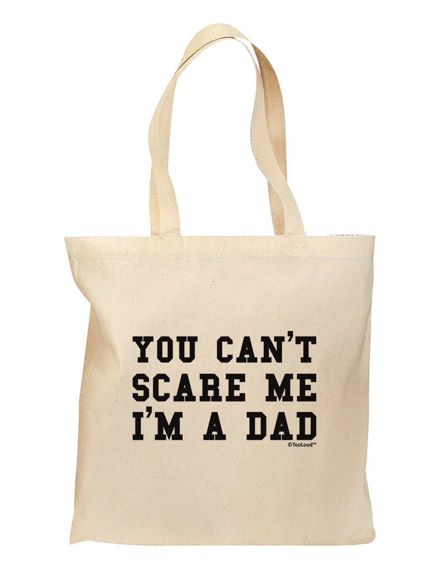 You Can't Scare Me - I'm a Dad Grocery Tote Bag-Grocery Tote-TooLoud-Natural-Medium-Davson Sales