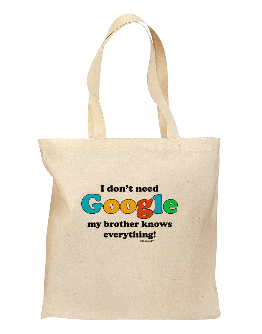 I Don't Need Google - Brother Grocery Tote Bag-Grocery Tote-TooLoud-Natural-Medium-Davson Sales