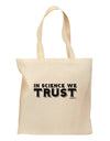 In Science We Trust Text Grocery Tote Bag by TooLoud-Grocery Tote-TooLoud-Natural-Medium-Davson Sales