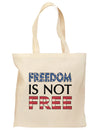 Freedom Is Not Free Grocery Tote Bag-Grocery Tote-TooLoud-Natural-Medium-Davson Sales