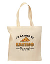 I'd Rather - Pizza Grocery Tote Bag-Grocery Tote-TooLoud-Natural-Medium-Davson Sales