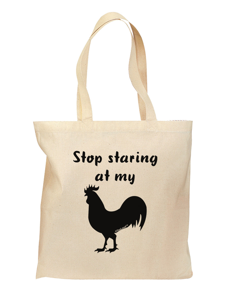 Stop Staring At My Rooster - Design Grocery Tote Bag by TooLoud-Grocery Tote-TooLoud-Natural-Medium-Davson Sales