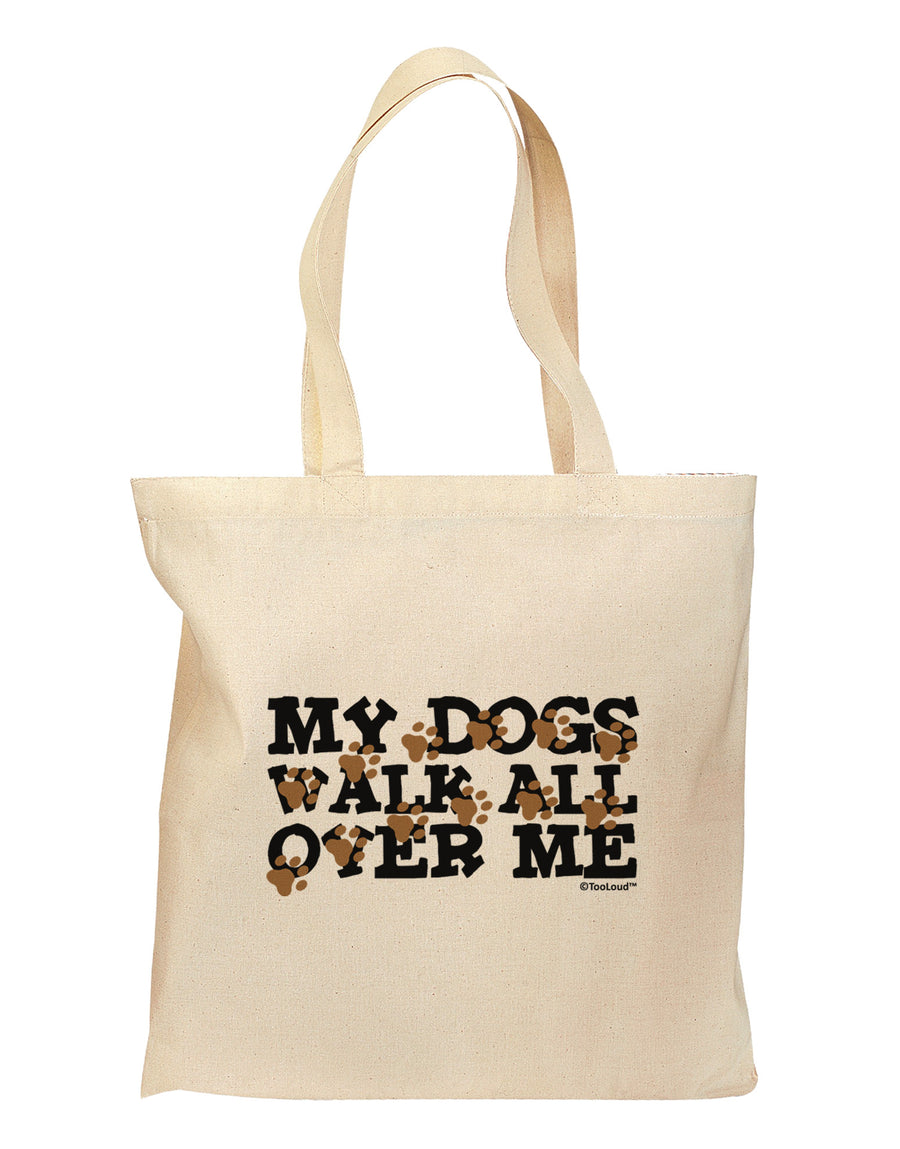 My Dogs Walk All Over Me Grocery Tote Bag by TooLoud-Grocery Tote-TooLoud-Natural-Medium-Davson Sales