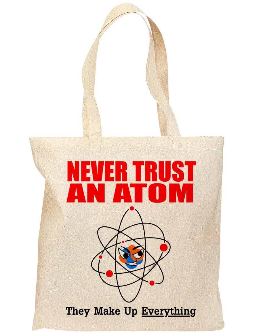 Never Trust An Atom Grocery Tote Bag-Grocery Tote-TooLoud-Natural-Medium-Davson Sales