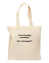 I Am Wearing a Costume I'm Awesome Grocery Tote Bag-Grocery Tote-TooLoud-Natural-Medium-Davson Sales