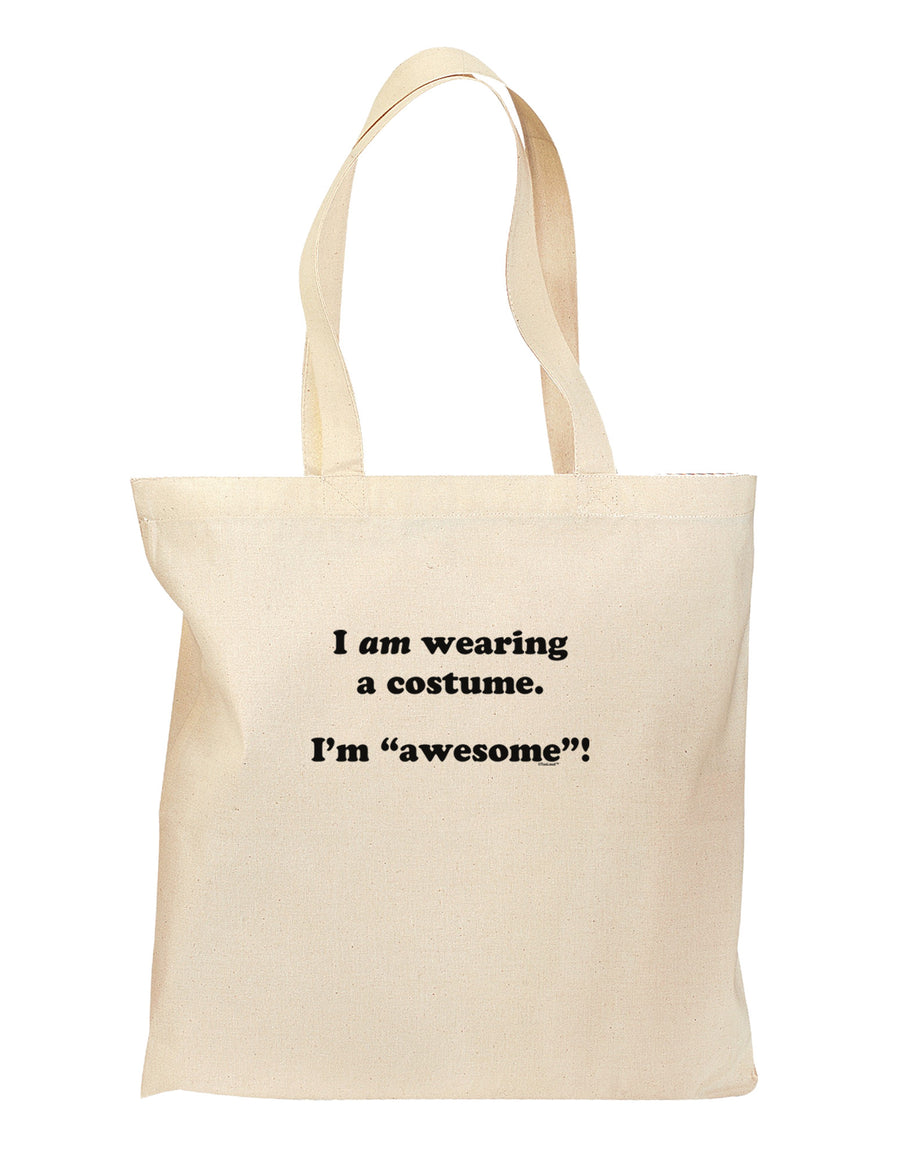 I Am Wearing a Costume I'm Awesome Grocery Tote Bag-Grocery Tote-TooLoud-Natural-Medium-Davson Sales