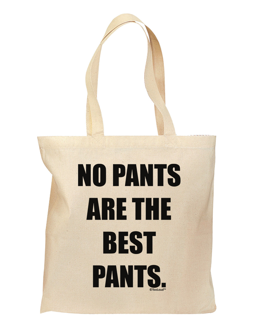 No Pants Are The Best Pants Grocery Tote Bag by TooLoud-Grocery Tote-TooLoud-Natural-Medium-Davson Sales