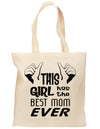 This Girl Has the Best Mom Ever Grocery Tote Bag-Grocery Tote-TooLoud-Natural-Medium-Davson Sales