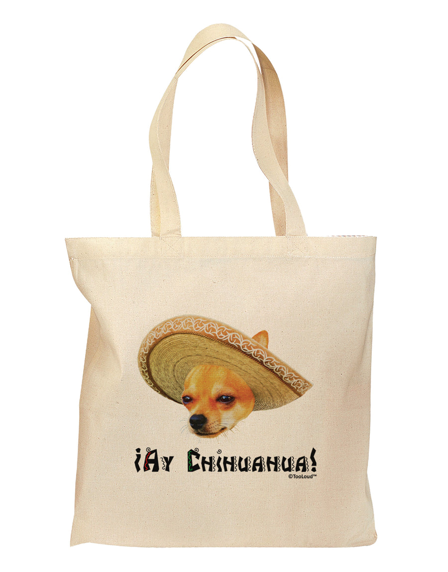 Chihuahua Dog with Sombrero - Ay Chihuahua Grocery Tote Bag by TooLoud-Grocery Tote-TooLoud-Natural-Medium-Davson Sales