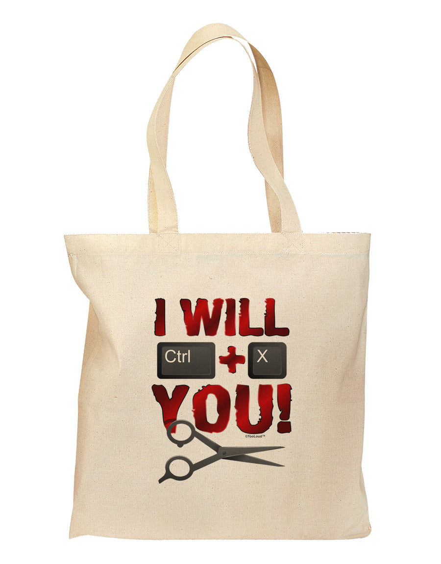 I Will Ctrl X You Grocery Tote Bag-Grocery Tote-TooLoud-Natural-Medium-Davson Sales