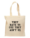 They Hate Us Cuz They Ain't Us Grocery Tote Bag by TooLoud-Grocery Tote-TooLoud-Natural-Medium-Davson Sales