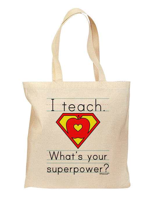 I Teach - What's Your Superpower Grocery Tote Bag-Grocery Tote-TooLoud-Natural-Medium-Davson Sales