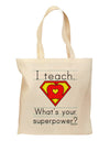 I Teach - What's Your Superpower Grocery Tote Bag-Grocery Tote-TooLoud-Natural-Medium-Davson Sales