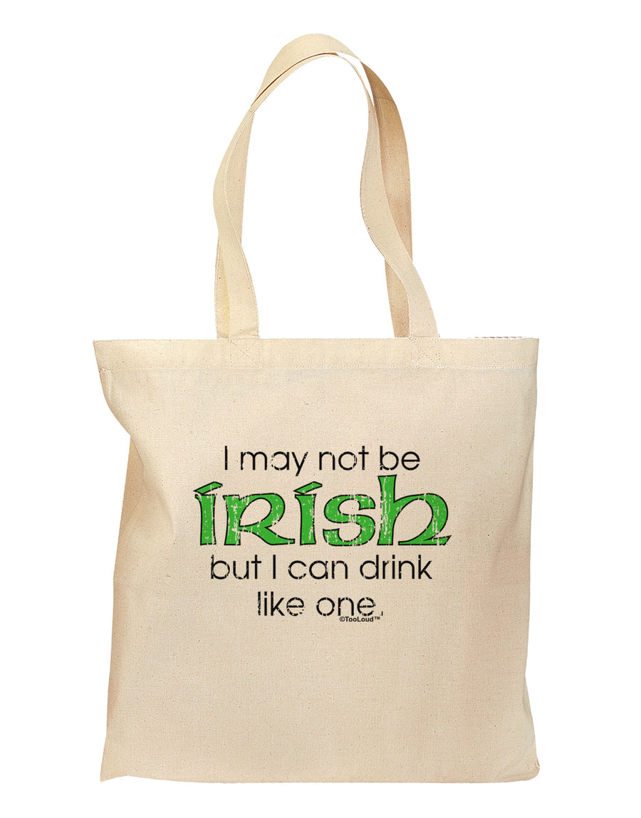 I May Not Be Irish Distressed Text Grocery Tote Bag by TooLoud-Grocery Tote-TooLoud-Natural-Medium-Davson Sales