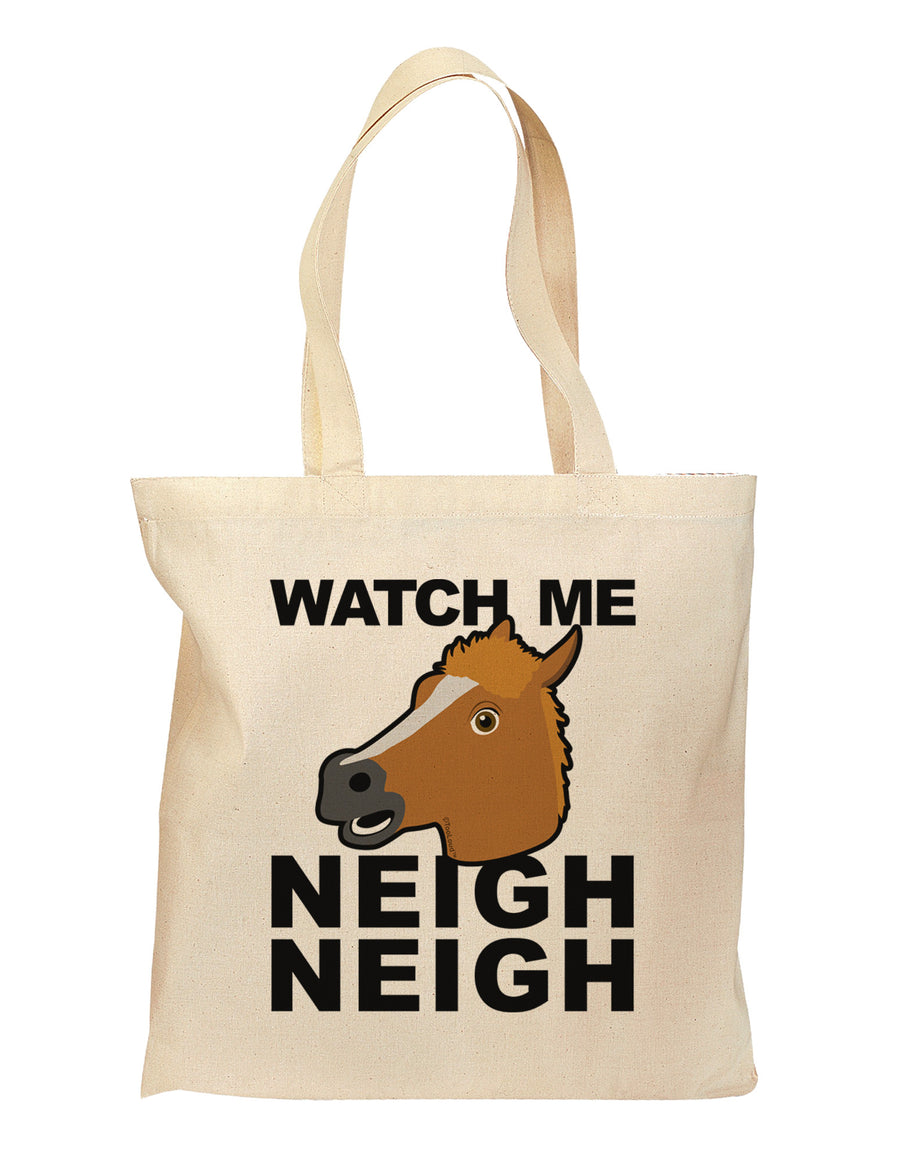 Watch Me Neigh Neigh Grocery Tote Bag-Grocery Tote-TooLoud-Natural-Medium-Davson Sales