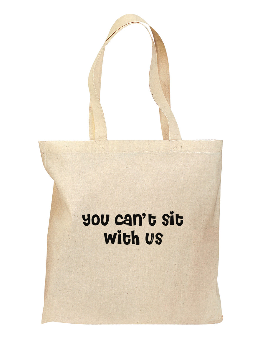 You Can't Sit With Us Cute Text Grocery Tote Bag-Grocery Tote-TooLoud-Natural-Medium-Davson Sales