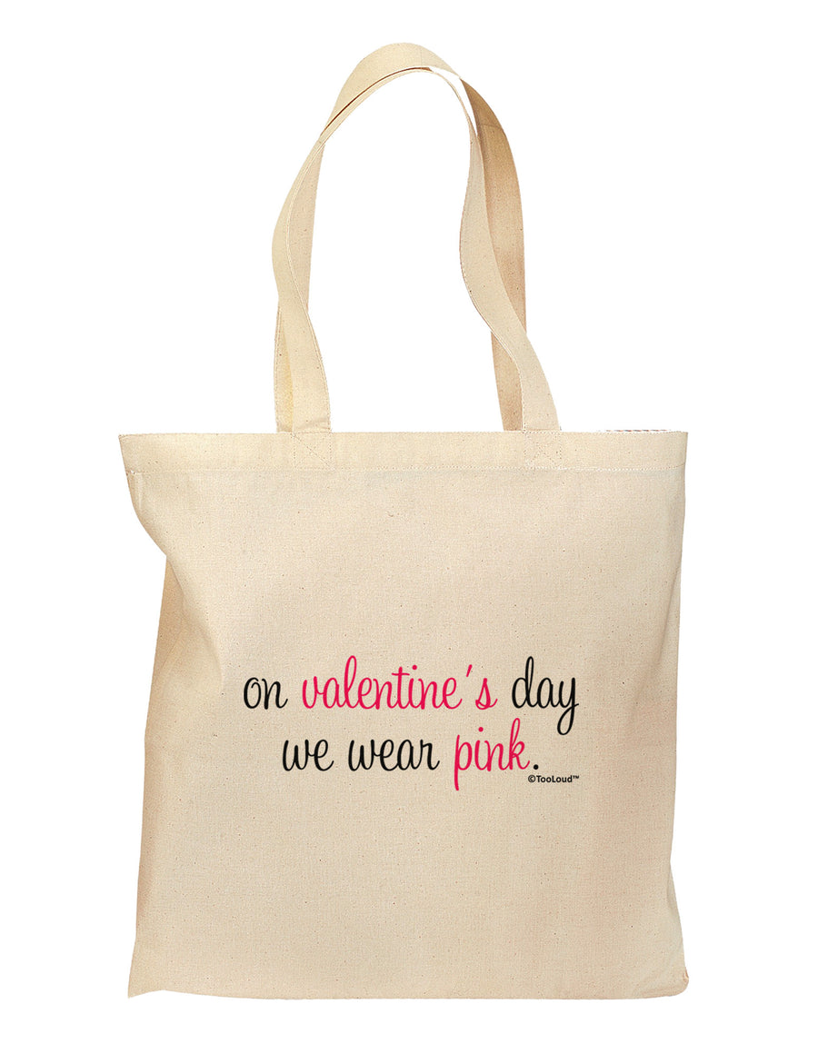 On Valentine's Day We Wear Pink Grocery Tote Bag by TooLoud-Grocery Tote-TooLoud-Natural-Medium-Davson Sales