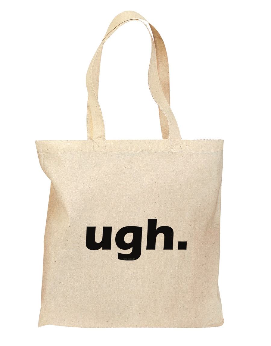 ugh funny text Grocery Tote Bag - Natural by TooLoud-Grocery Tote-TooLoud-Natural-Medium-Davson Sales
