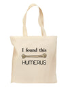 I Found This Humerus - Science Humor Grocery Tote Bag