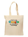 I Don't Need Google - Wife Grocery Tote Bag-Grocery Tote-TooLoud-Natural-Medium-Davson Sales