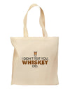 I Didn't Text You - Whiskey Grocery Tote Bag-Grocery Tote-TooLoud-Natural-Medium-Davson Sales