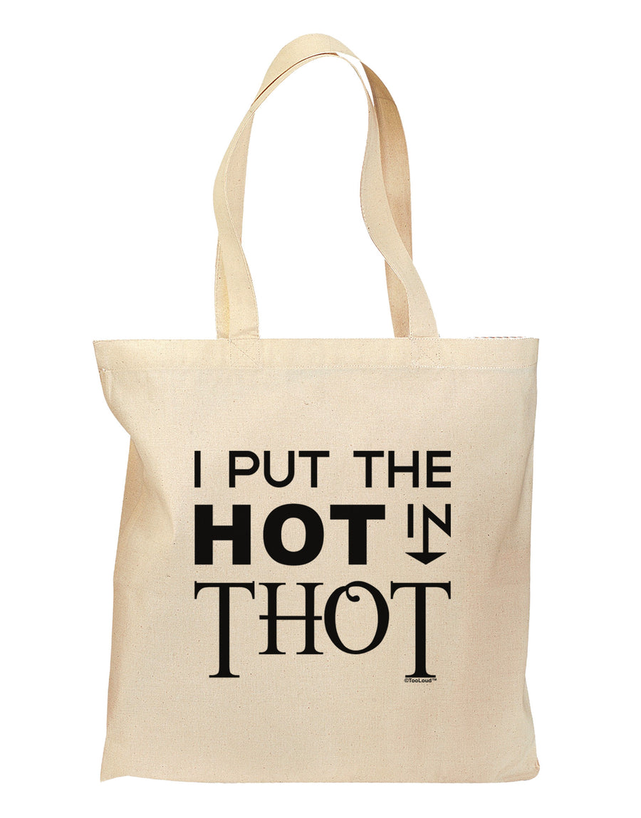 I Put the HOT in THOT Grocery Tote Bag-Grocery Tote-TooLoud-Natural-Medium-Davson Sales