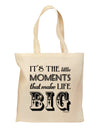 It’s the Little Moments that Make Life Big Grocery Tote Bag-Grocery Tote-TooLoud-Natural-Medium-Davson Sales