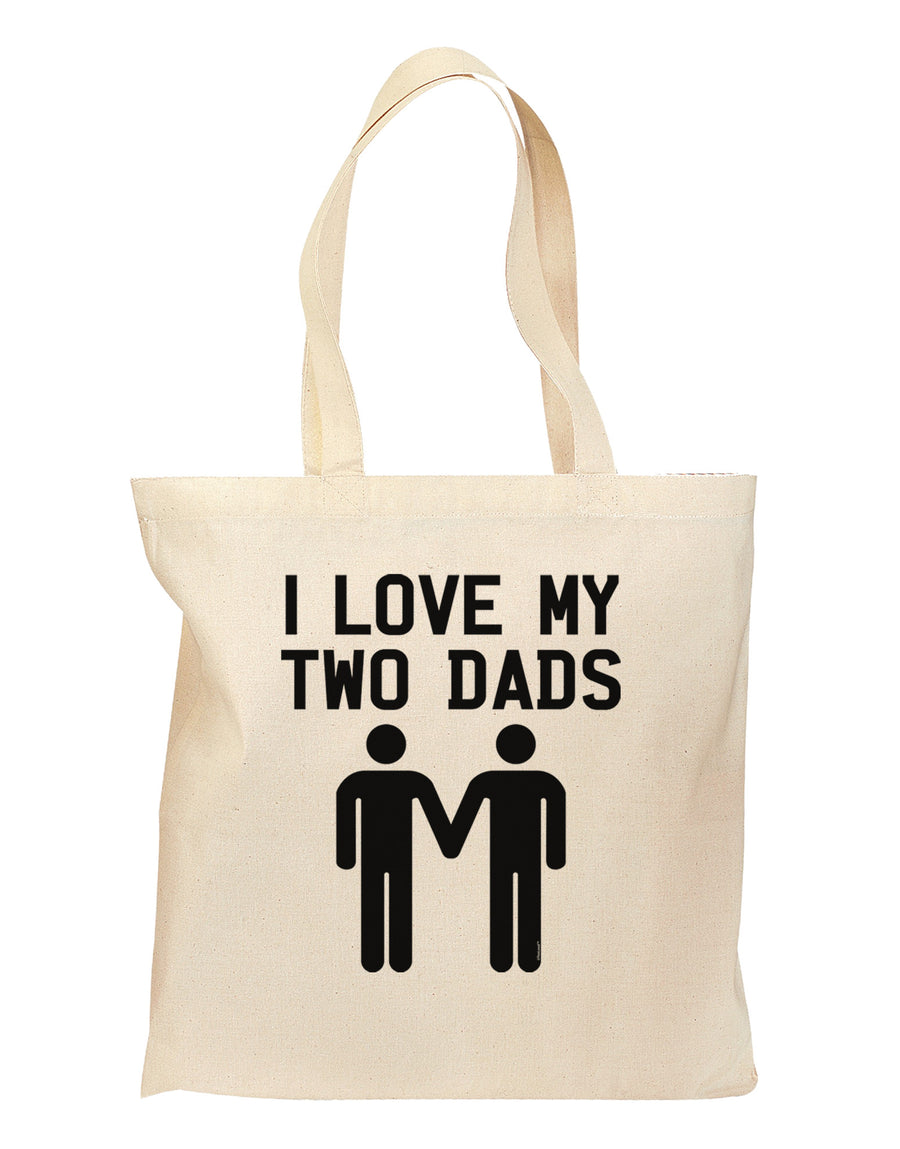 I Love My Two Dads Gay Fathers Grocery Tote Bag-Grocery Tote-TooLoud-Natural-Medium-Davson Sales