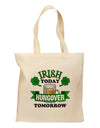 Irish Today Hungover Tomorrow Grocery Tote Bag-Grocery Tote-TooLoud-Natural-Medium-Davson Sales