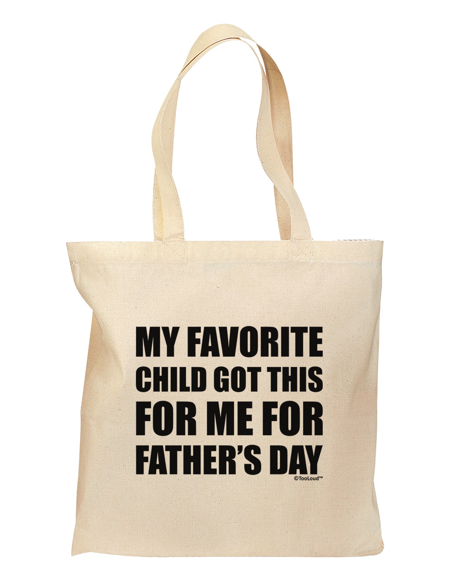 My Favorite Child Got This for Me for Father's Day Grocery Tote Bag by TooLoud-Grocery Tote-TooLoud-Natural-Medium-Davson Sales