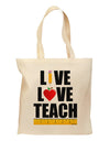 Live Love Teach Grocery Tote Bag-Grocery Tote-TooLoud-Natural-Medium-Davson Sales