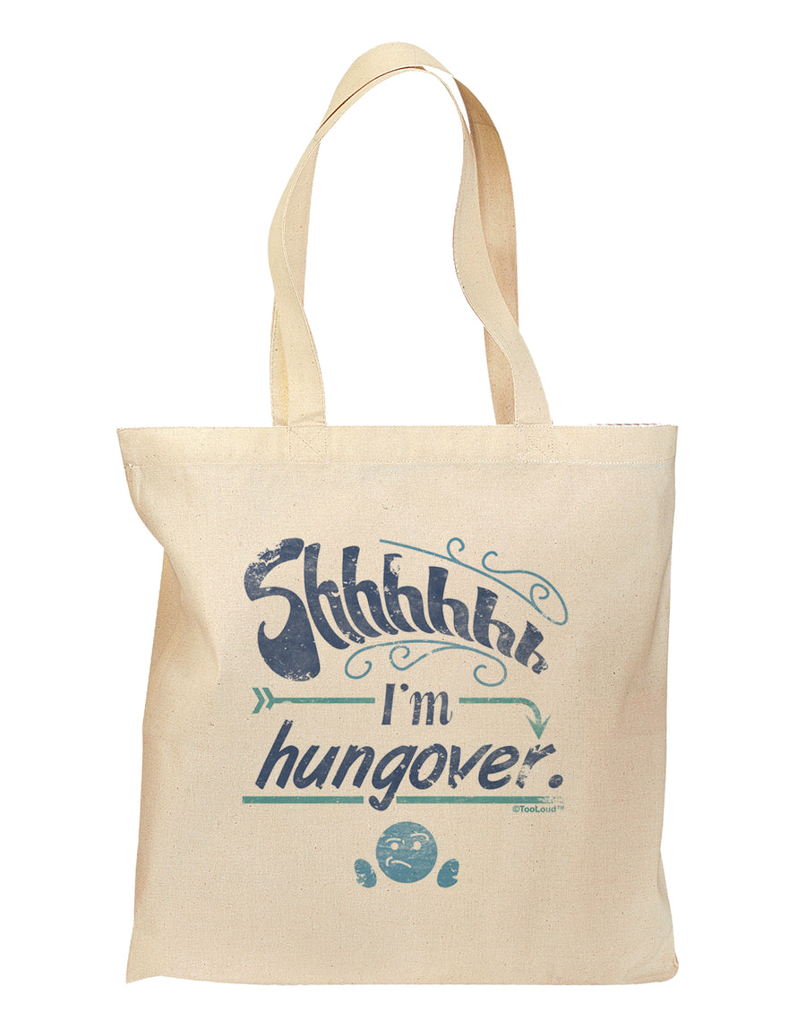Shhh Im Hungover Funny Grocery Tote Bag by TooLoud-TooLoud-Natural-Davson Sales
