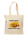 I Hate Tacos Said No Juan Ever Grocery Tote Bag by TooLoud-Grocery Tote-TooLoud-Natural-Medium-Davson Sales