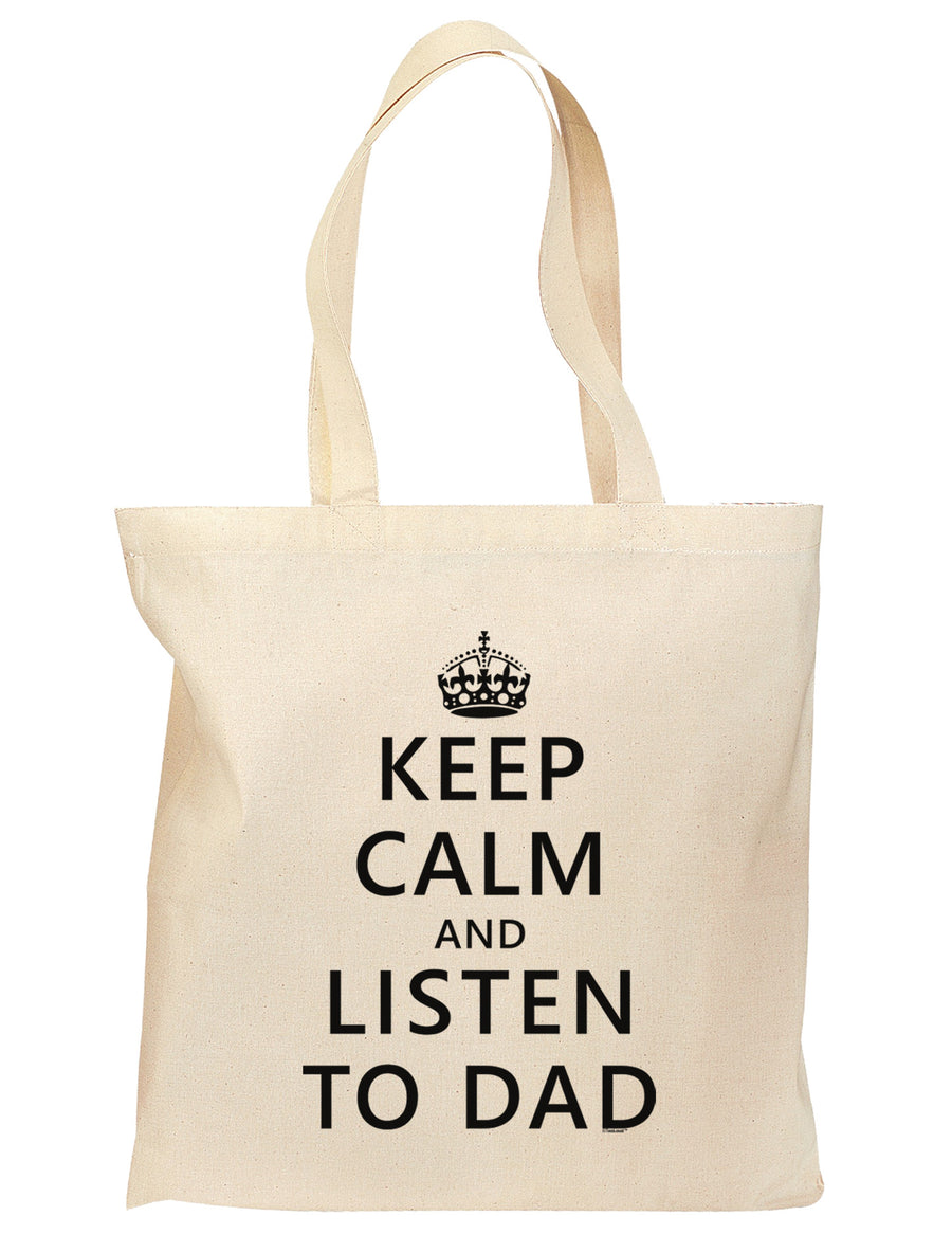 Keep Calm and Listen to Dad Grocery Tote Bag-Grocery Tote-TooLoud-Natural-Medium-Davson Sales