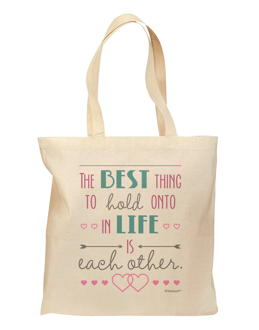 The Best Thing to Hold Onto in Life is Each Other - Color Grocery Tote Bag-Grocery Tote-TooLoud-Natural-Medium-Davson Sales