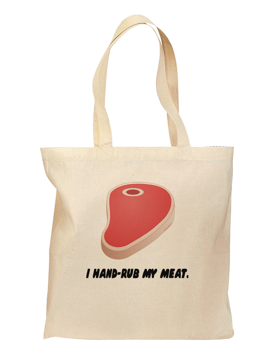 I Hand-Rub My Meat - Steak Grocery Tote Bag by TooLoud-Grocery Tote-TooLoud-Natural-Medium-Davson Sales