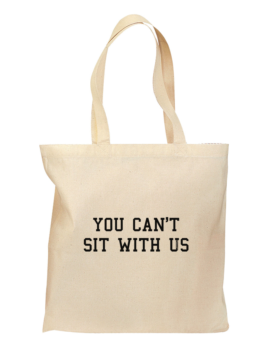 You Can't Sit With Us Text Grocery Tote Bag-Grocery Tote-TooLoud-Natural-Medium-Davson Sales