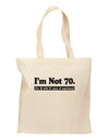 I'm Not 70 I'm 18 with 52 yrs experience Grocery Tote Bag-Grocery Tote-TooLoud-Natural-Medium-Davson Sales