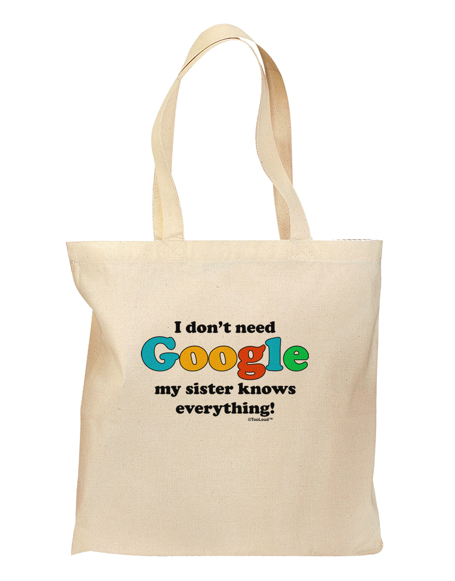 I Don't Need Google - Sister Grocery Tote Bag-Grocery Tote-TooLoud-Natural-Medium-Davson Sales