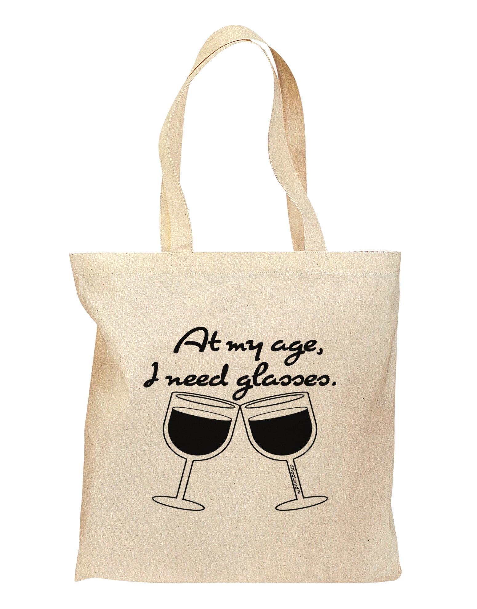At My Age I Need Glasses - Wine Grocery Tote Bag by TooLoud-Grocery Tote-TooLoud-Natural-Medium-Davson Sales