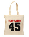 Impeach 45 Grocery Tote Bag - Natural by TooLoud