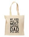 My Kids Have the Most Awesome Dad in the World Grocery Tote Bag-Grocery Tote-TooLoud-Natural-Medium-Davson Sales