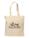 Love Is All We Need Grocery Tote Bag