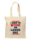 Work On Labor Day Grocery Tote Bag - Natural-Grocery Tote-TooLoud-Natural-Medium-Davson Sales