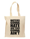 Haters Gonna Hate Ainters Gonna Aint Grocery Tote Bag by TooLoud-Grocery Tote-TooLoud-Natural-Medium-Davson Sales