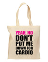 Yeah No Don't Put Me Down For Cardio Grocery Tote Bag-Grocery Tote-TooLoud-Natural-Medium-Davson Sales