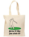 Drive It Like You Stole It Grocery Tote Bag-Grocery Tote-TooLoud-Natural-Medium-Davson Sales