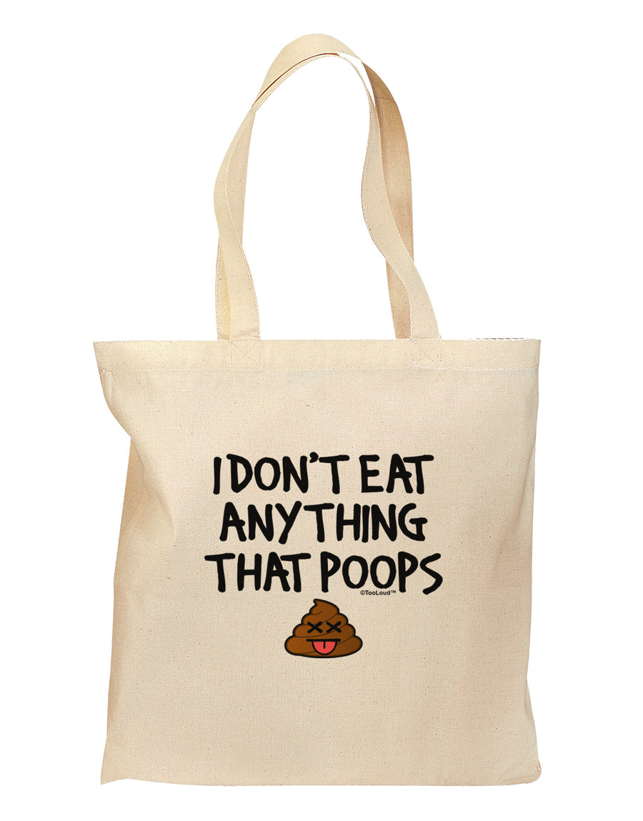 I Don't Eat Anything That Poops Grocery Tote Bag-Grocery Tote-TooLoud-Natural-Medium-Davson Sales