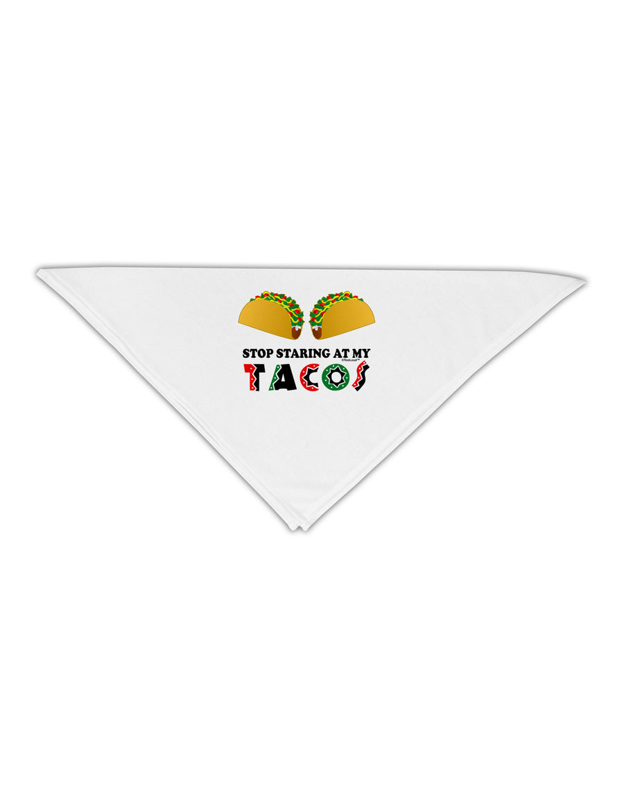 Stop Staring At My Tacos Adult 19" Square Bandana-Square Bandanas-TooLoud-White-One-Size-Adult-Davson Sales