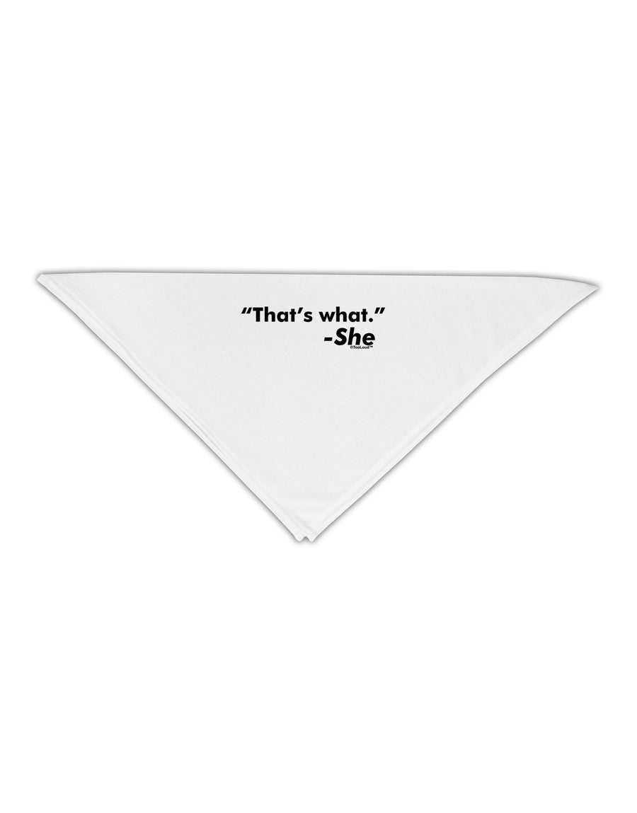 Thats What She Said Adult 19&#x22; Square Bandana-Square Bandanas-TooLoud-White-One-Size-Adult-Davson Sales